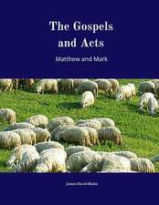 The Gospels and Acts Matthew Mark