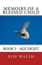 Memoirs of a Blessed Child