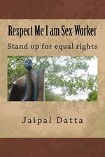 Respect Me I Am Sex Worker