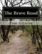 The Brave Road