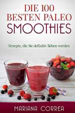 Die 100 Besten Paleo Smoothies