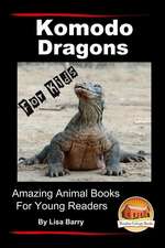 Komodo Dragons for Kids - Amazing Animal Books for Young Readers