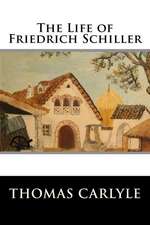 The Life of Friedrich Schiller