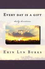 Every Day Is a Gift