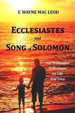 Ecclesiastes and Song of Solomon