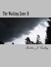 The Waiting Zone II