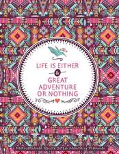 Life Is Either Great Adventure or Nothing Motivational Quote 2016 Monthly Plann