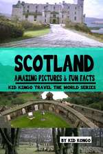 Scotland Amazing Pictures & Fun Facts (Kid Kongo Travel the World Series )(Book 10)