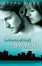 Cherished by You (Love in the City Book 4)