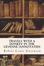 Travels with a Donkey in the Cevenne (Annotated)