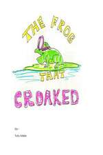 The Frog That Croaked