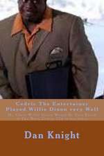 Cedric the Entertainer Played Willie Dixon Very Well