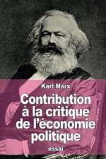 Contribution a la Critique de L'Economie Politique