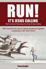 Run! It's Jesus Calling