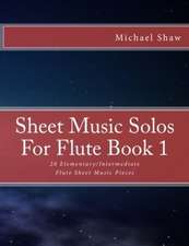 Sheet Music Solos for Flute Book 1