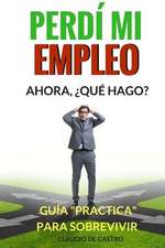 El Dia Que Perdi Mi Empleo