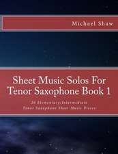 Sheet Music Solos for Tenor Saxophone Book 1