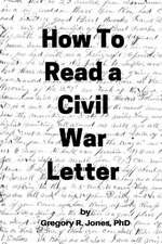 How to Read a Civil War Letter