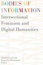 Bodies of Information: Intersectional Feminism and the Digital Humanities