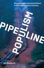 Pipeline Populism: Grassroots Environmentalism in the Twenty-First Century