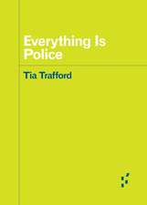 Everything is Police