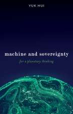 Machine and Sovereignty: For a Planetary Thinking