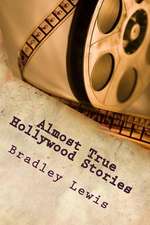 Almost True Hollywood Stories