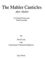 The Mahler Canticles (After Mahler)