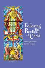 Following the Practices of Christ