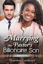 Marrying the Pastor's Billionaire Son