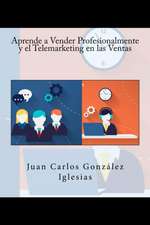 Aprende a Vender Profesionalmente y El Telemarketing En Las Ventas