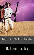 Jedidiah - The Boer Thunder