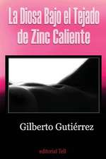 La Diosa Bajo El Tejado de Zinc Caliente