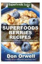 Superfoods Berries Recipes