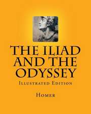 The Iliad and the Odyssey