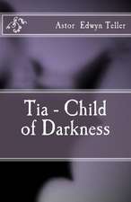 Tia - Child of Darkness