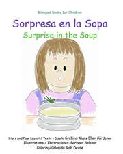 Sorpresa En La Sopa: Surprise in the Soup