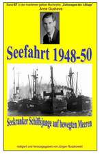 Seefahrt 1948-50 - Seekranker Schiffsjunge Auf Bewegten Meeren