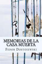 Memorias de La Casa Muerta (Spanish Edition)