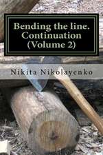 Bending the Line. Continuation (Volume 2)