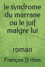 Le Syndrome Du Marrane Ou Le Juif Malgre Lui