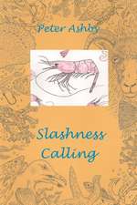 Slashness Calling