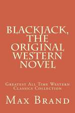 Blackjack, the Original Western Novel