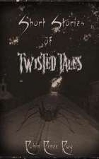 Short Stories of Twisted Tales