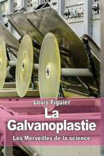 La Galvanoplastie