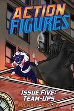 Action Figures - Issue Five