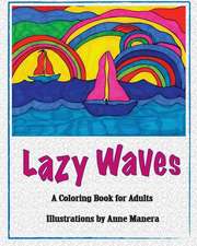 Lazy Waves a Coloring Book for Adults