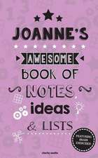 Joanne's Awesome Book of Notes, Lists & Ideas