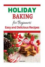 Holiday Baking Cookbook for Beginners