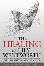 The Healing of Lily Wentworth: Part II